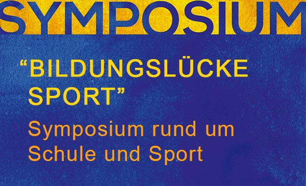 Symposium "Bildungslücke Sport" rund um Schule und Sport