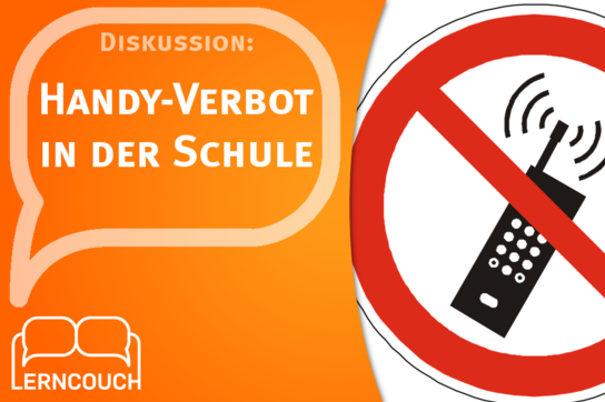 Lerncouch - Sollte das Handy in der Schule verboten werden?